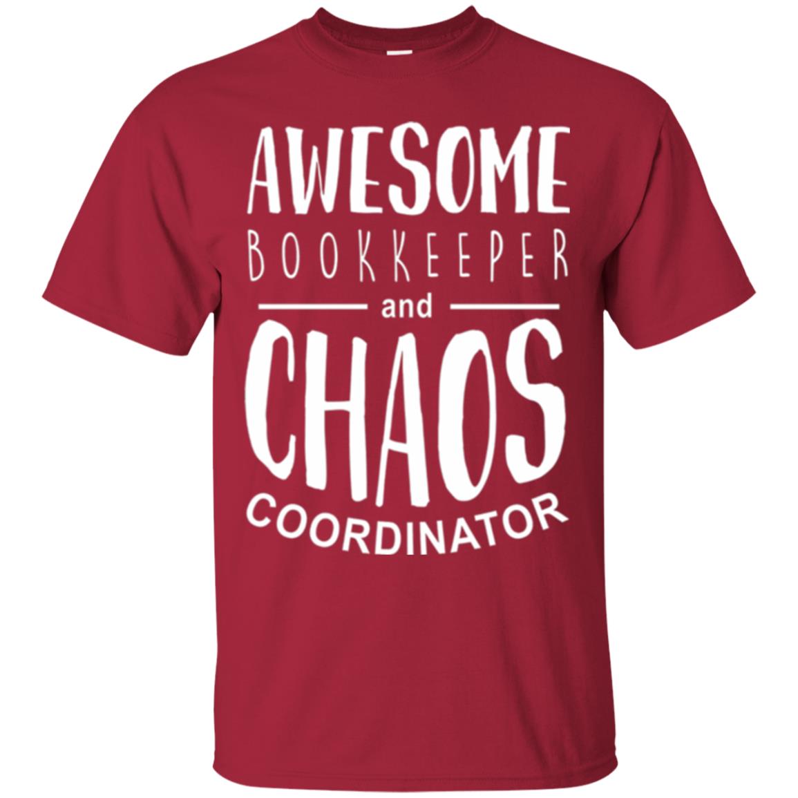 Bookeeper T-shirt Awesome Bookkeeper And Chaos Coordinator Cardinal