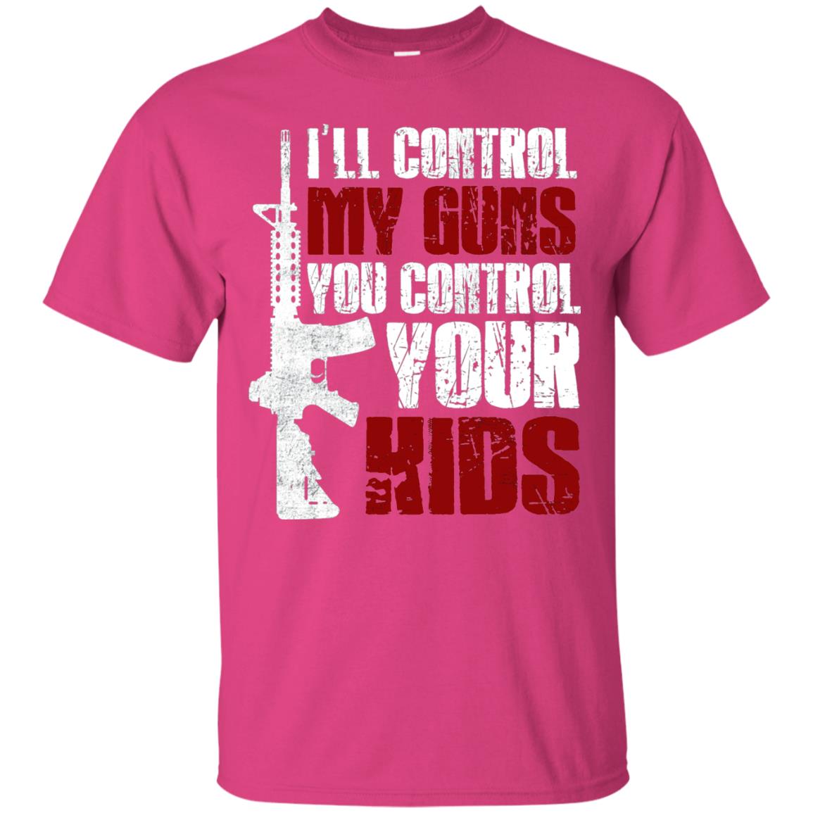 I Will Control My Guns You Control Your Kids Gun Control Shirt Heliconia