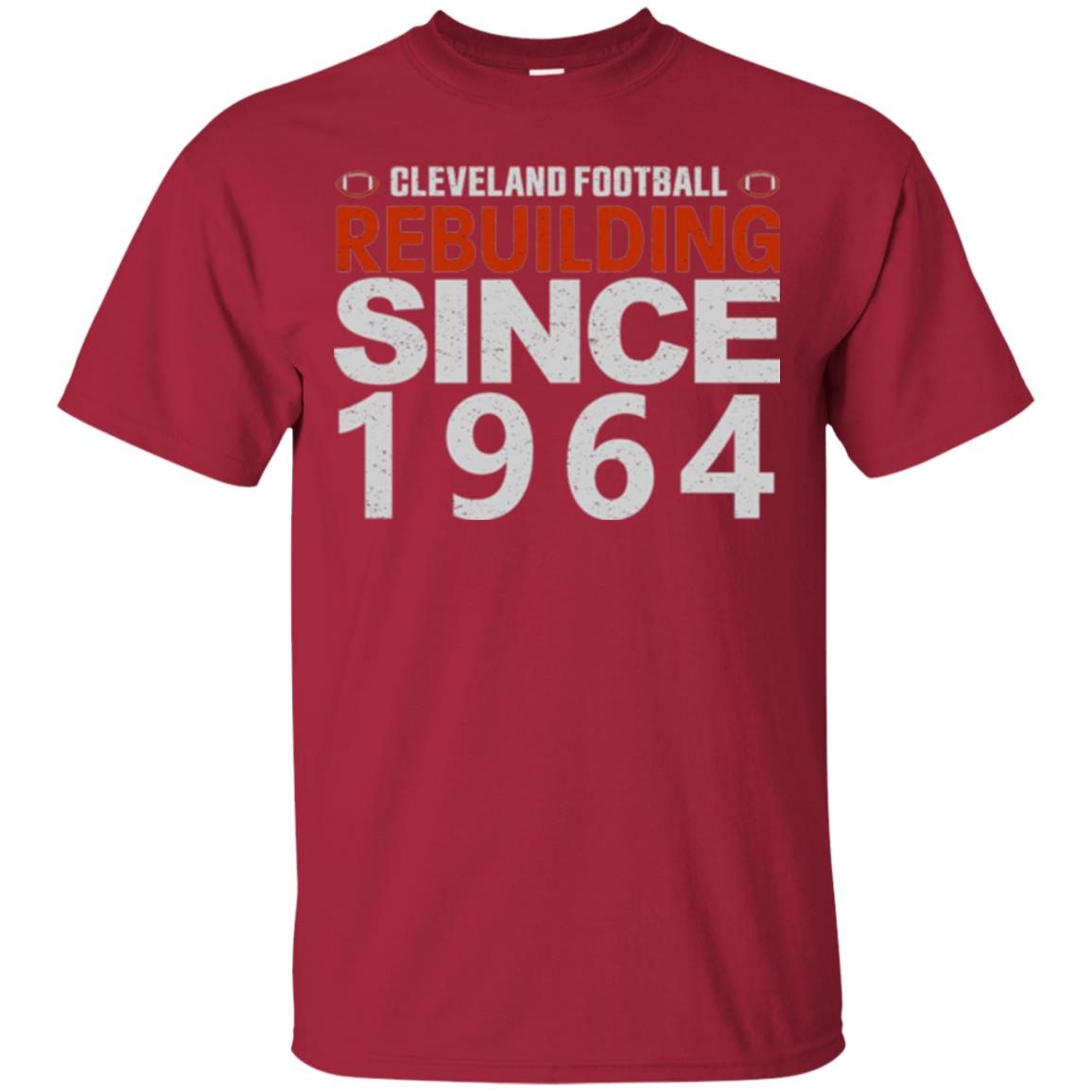 Football T-shirt Cleveland Football Rebuilding Since 1964 Cardinal