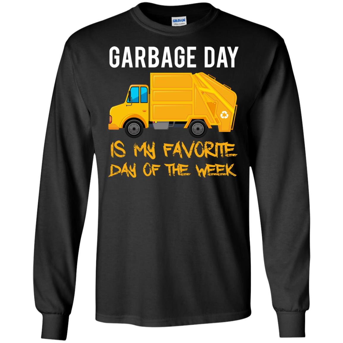 Garbage Day Is My Favorite Day Of The Week Garbage Day T-shirt