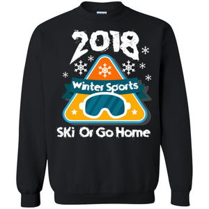 Skier T-shirt 2018 Winter Sports Ski Or Go Home