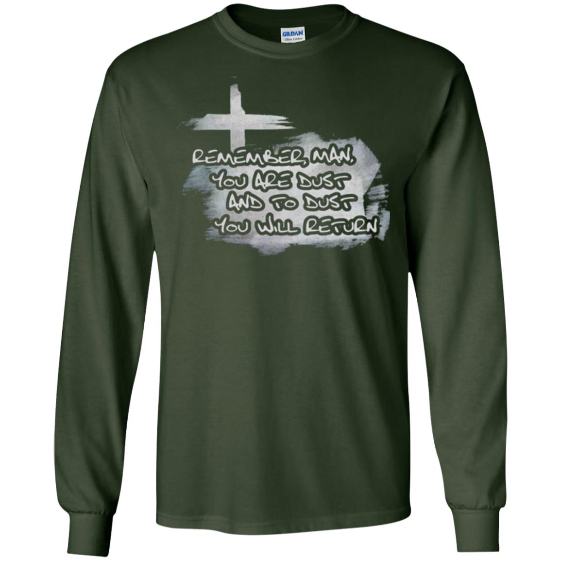 Ash Wednesday T-shirt Remember, Man, You Are Dust And To Dust You Will Return Forest Green