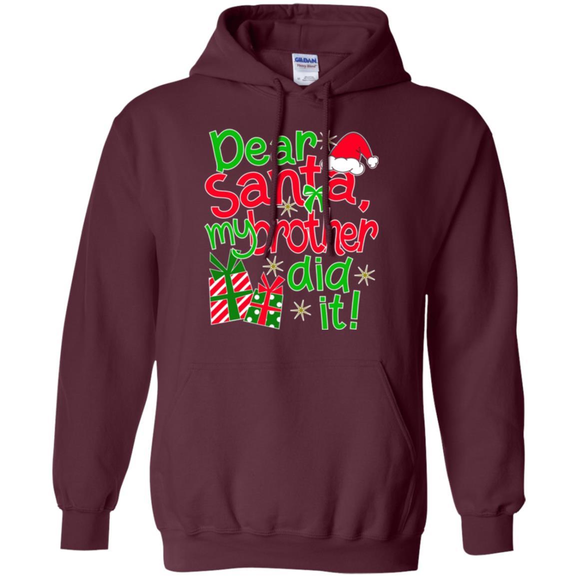 Family Christmas T-shirt Dear Santa My Brother Did It Maroon