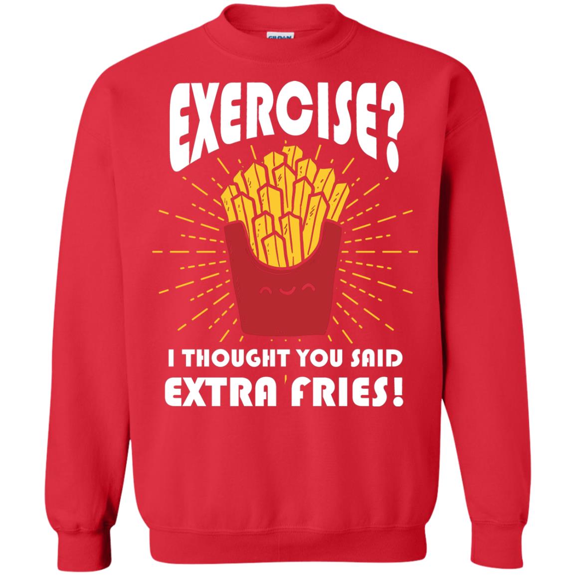 Exercise I Thought You Said Extra Fries Funny Fitness Gift Shirt For Personal Trainer Red