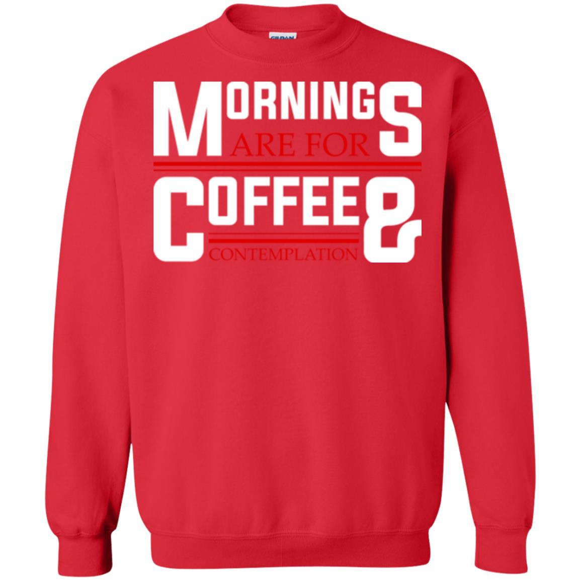 Coffee T-shirt Mornings Are For Coffee And Contemplation Red
