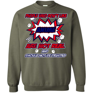 People Who Don't Like Anime Are Not Real And Should Not Be Trusted ShirtG180 Gildan Crewneck Pullover Sweatshirt 8 oz.