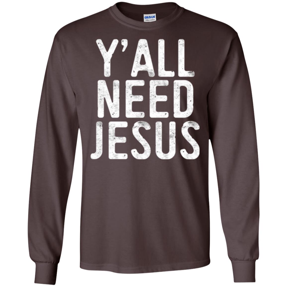 Christian T-shirt Y_all Need Jesus Dark Chocolate