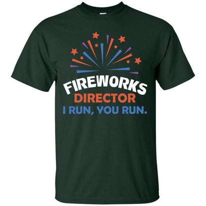 Fireworks Director I Run You Run Shirt Forest