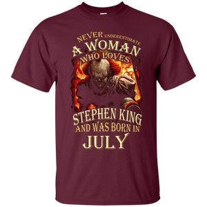 July T-shirt Never Underestimate A Woman Who Loves Stephen King