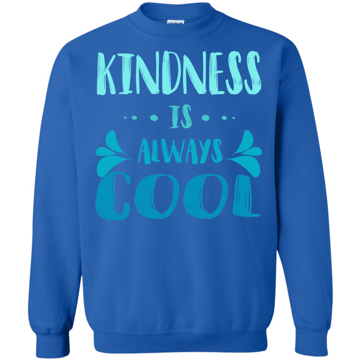 Kindness Is Always Cool Anti Bullying Kindness Day Shirt Royal