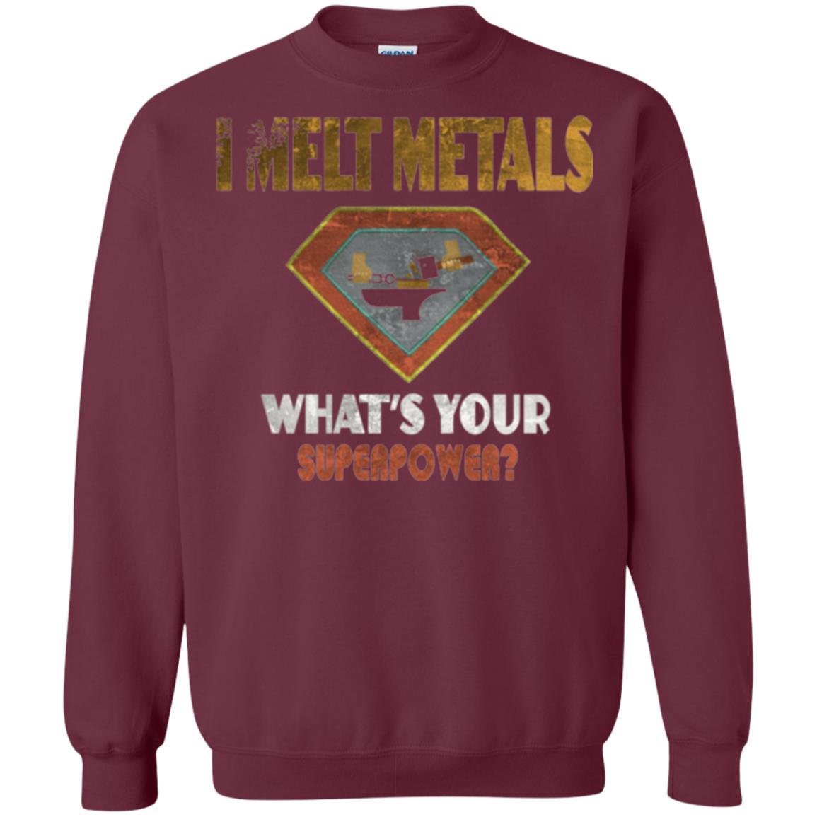 Blacksmith T-shirt I Melt Metals What's Your Superpower Maroon