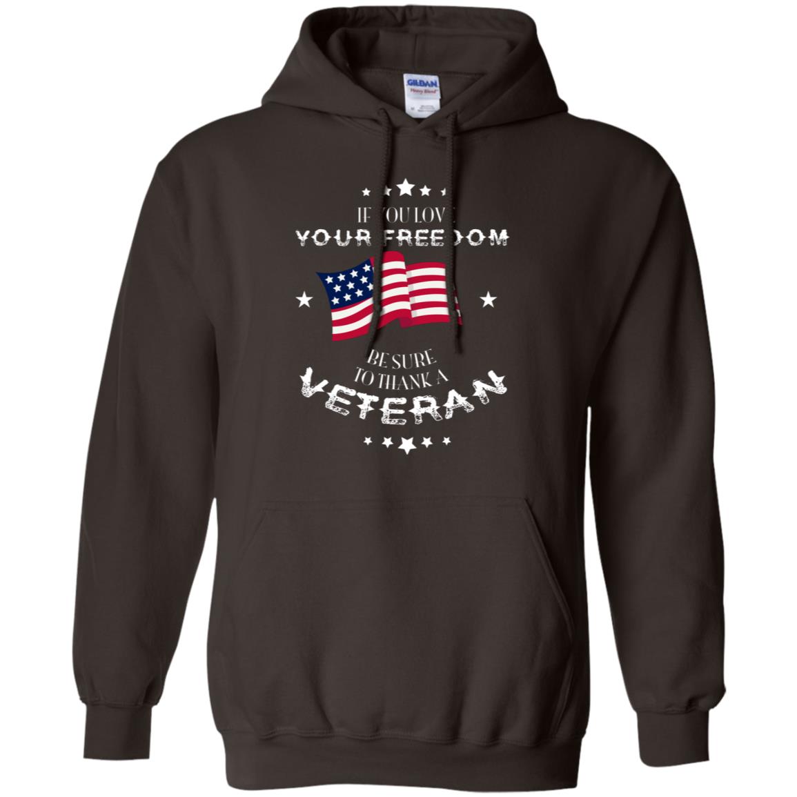 If You Love Your Freedom Be Sure To Thanks A Veteran Shirt Dark Chocolate