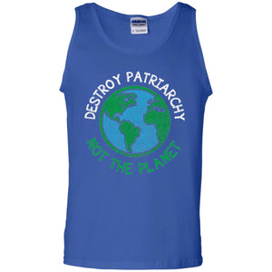 Women_s Right T-shirt Destroy The Patriarchy Not The Planet