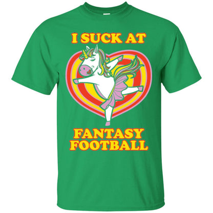 Funny Unicorn Loser T-shirt I Suck At Fantasy Football Irish Green