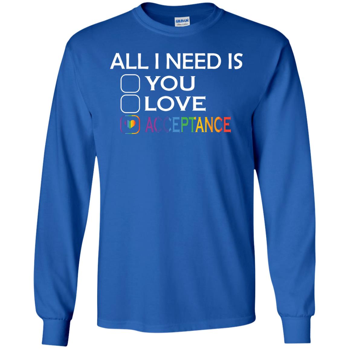 All I Need Is Acceptance Lgbt Shirt Royal