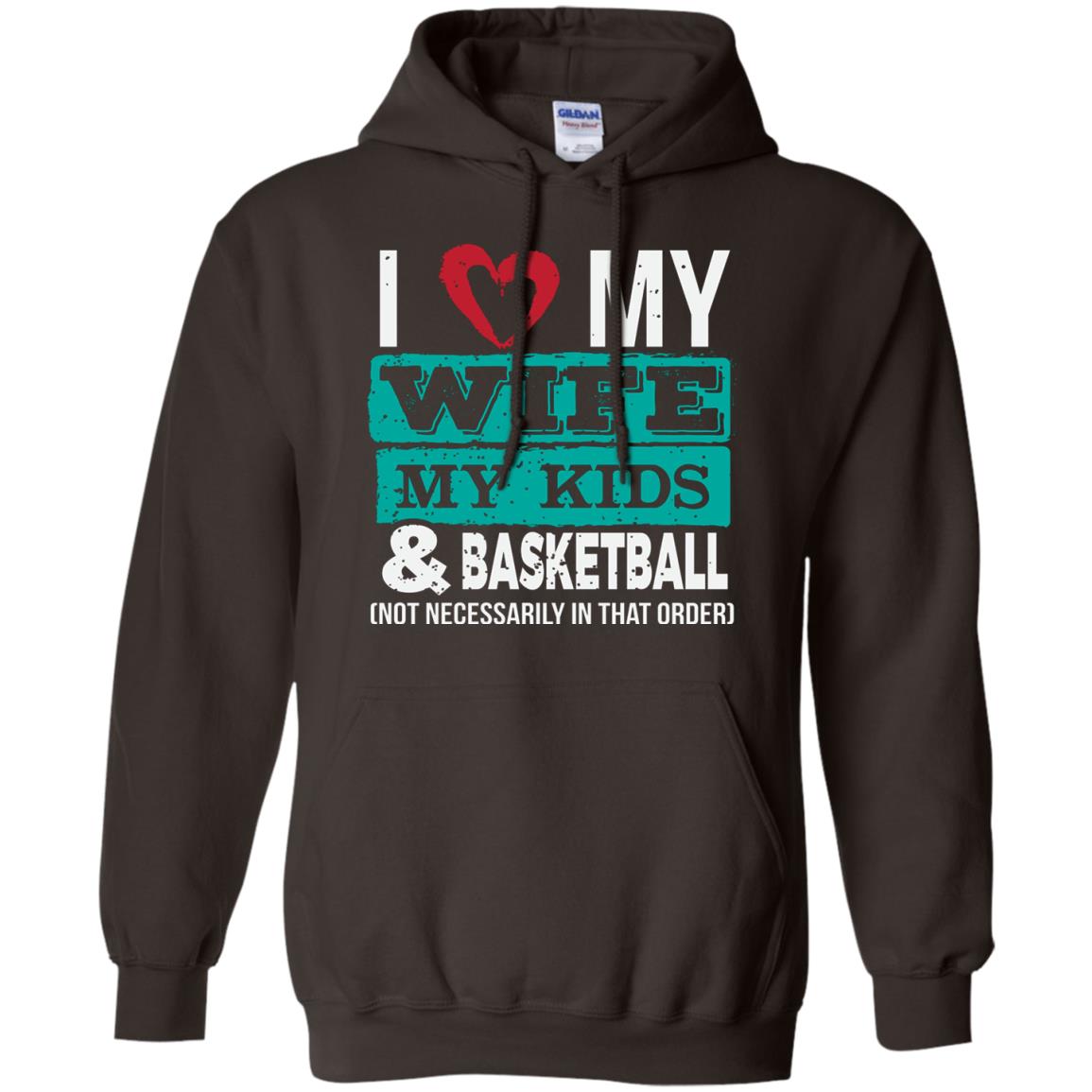 Basketball Daddy Tshirt I Love My Wife My Kids Dark Chocolate