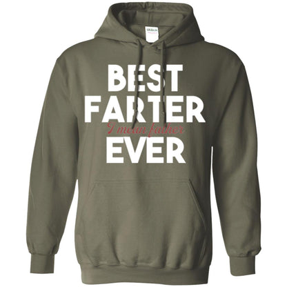 Father T-shirt Best Farter I Mean Best Father Ever Military Green