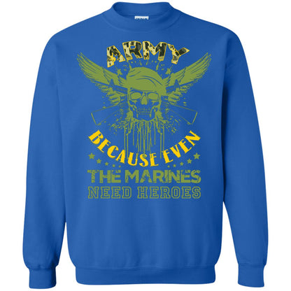 Army Because Even The Marines Need Heroes Royal