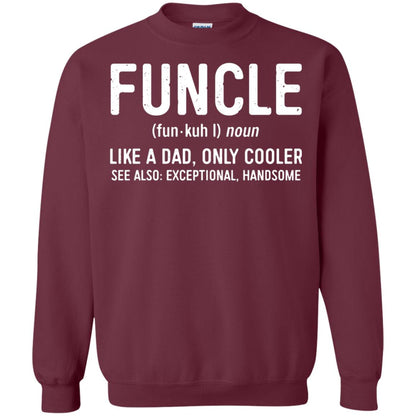 Funcle Definition Like A Dad Only Cooler Uncle T-shirt Maroon
