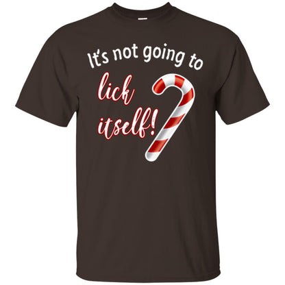 Christmas T-shirt It's Not Going To Lick Itself Dark Chocolate