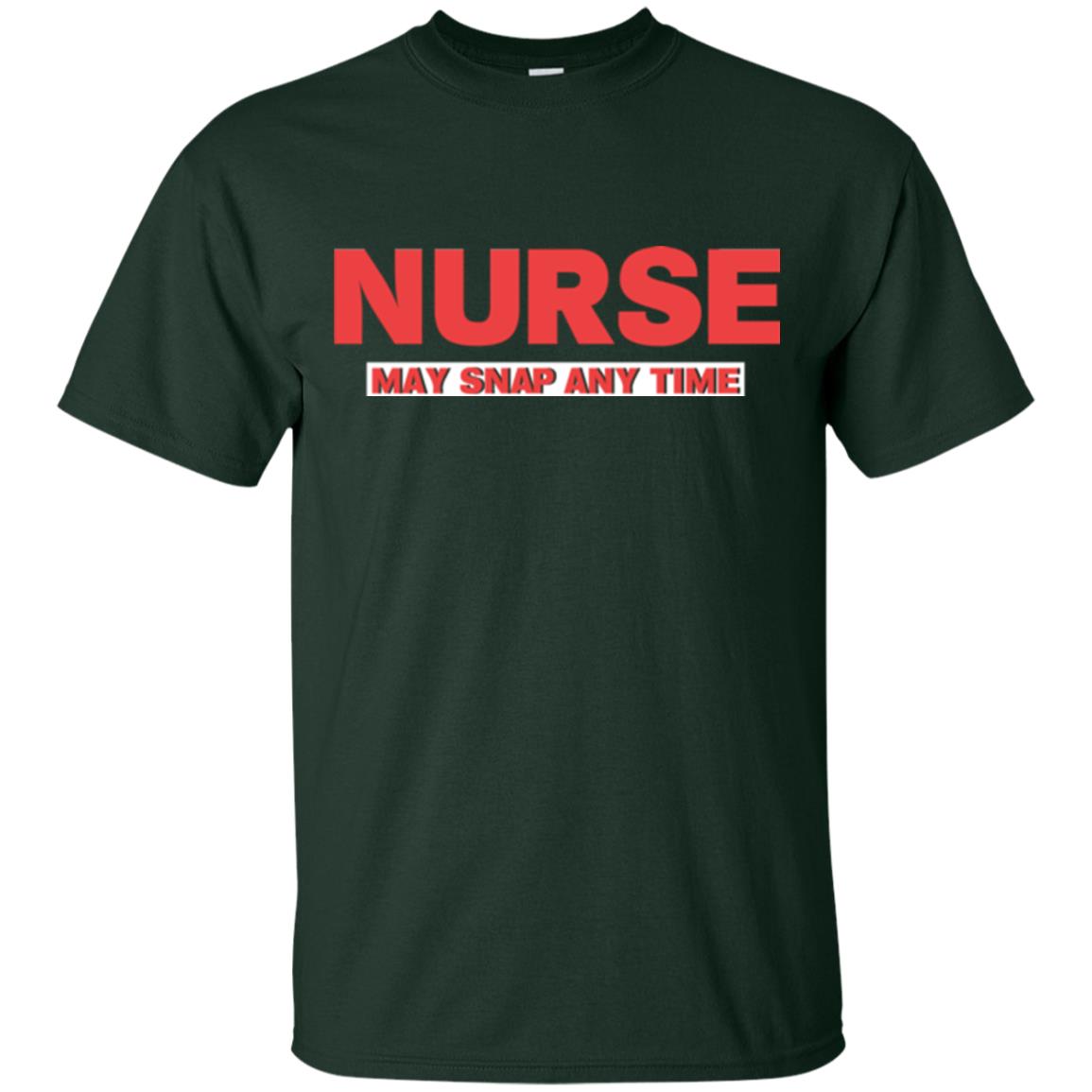 Nurse May Snap Any Time T-shirt Forest