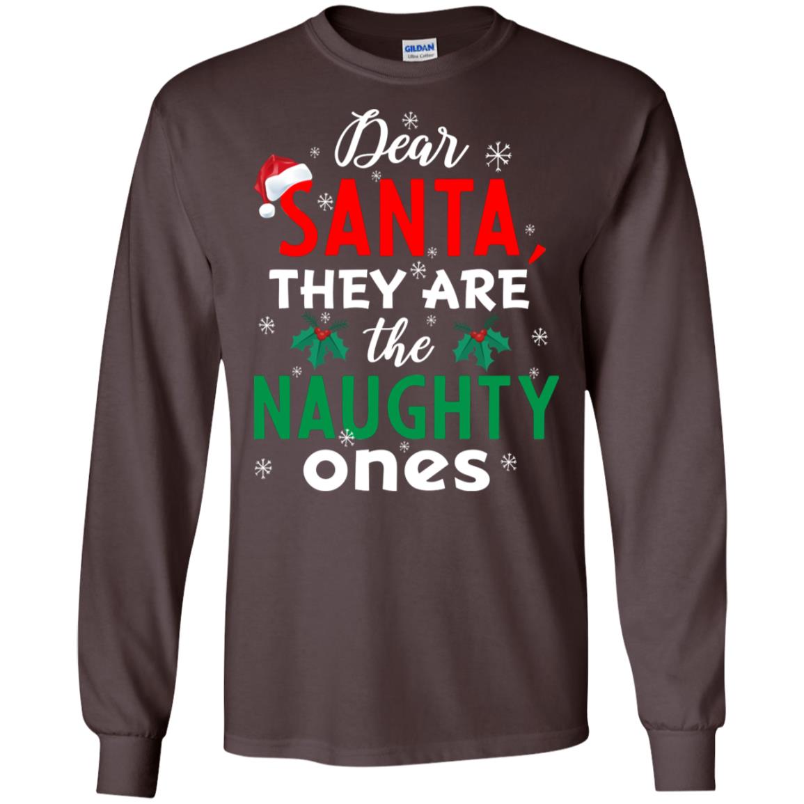 Dear Santa They Are The Naughty Ones Funny X-mas Gift Shirt Dark Chocolate
