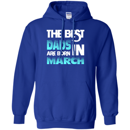 Daddy T-shirt The Best Dads Are Born In March Royal