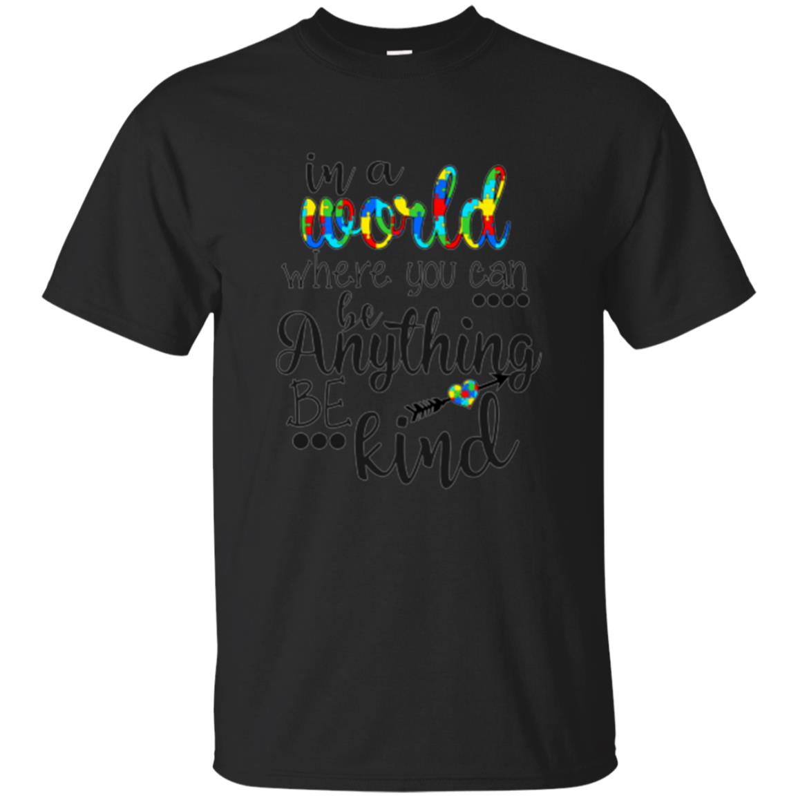 Choose Kind T-shirt In A World Where You Can Black