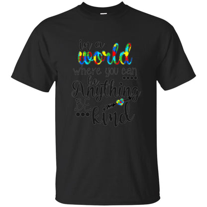 Choose Kind T-shirt In A World Where You Can Black