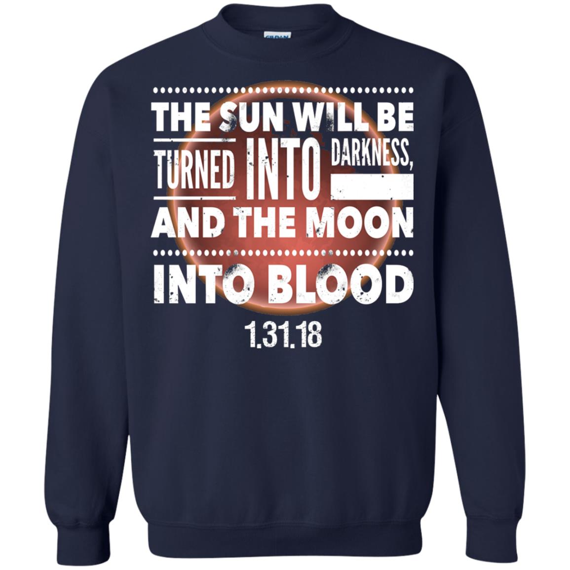Blood Moon Total Lunar Eclipse T-shirt The Sun Will Be Turned Into Darkness Navy