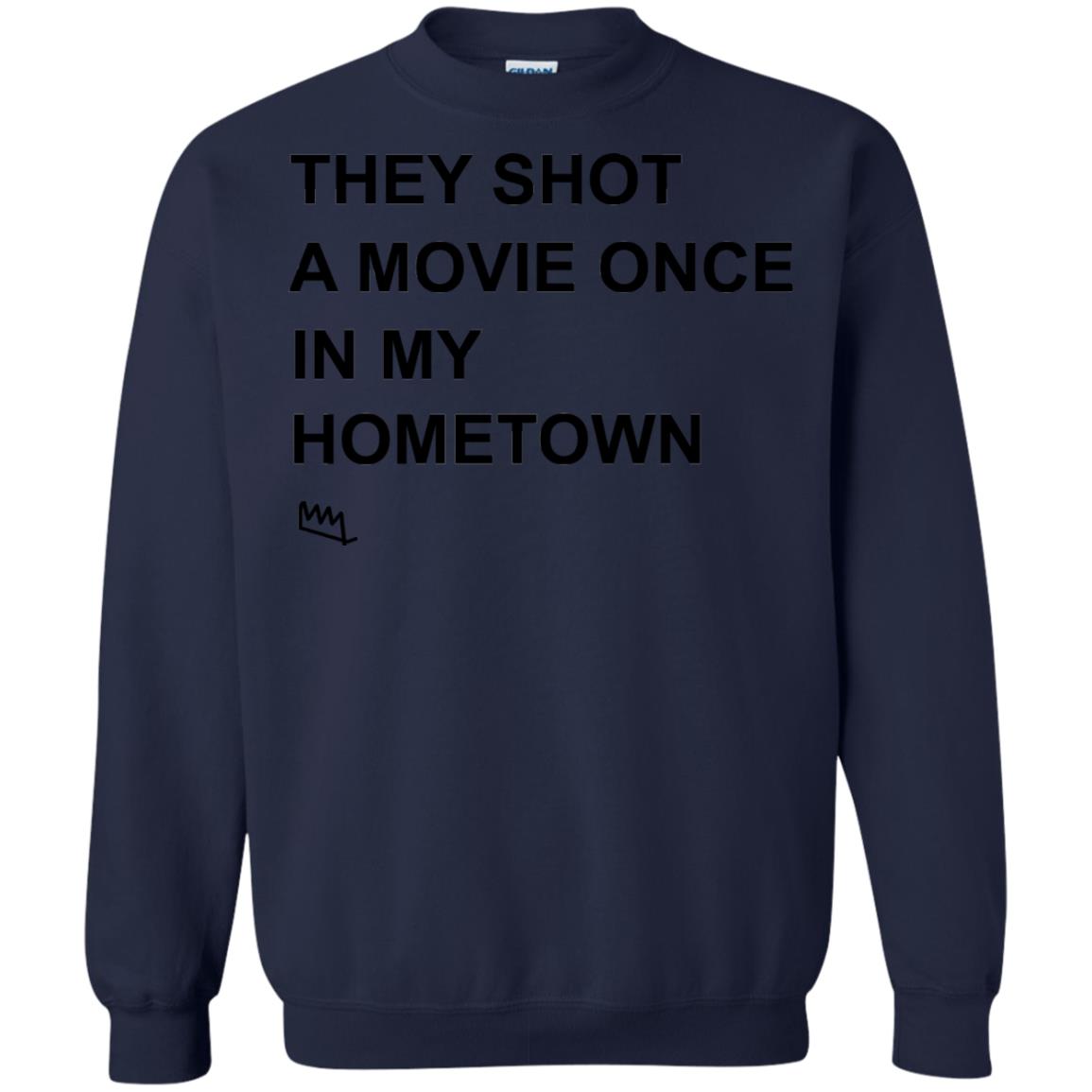 They Shot A Movie Once In My Hometown Shirts Navy