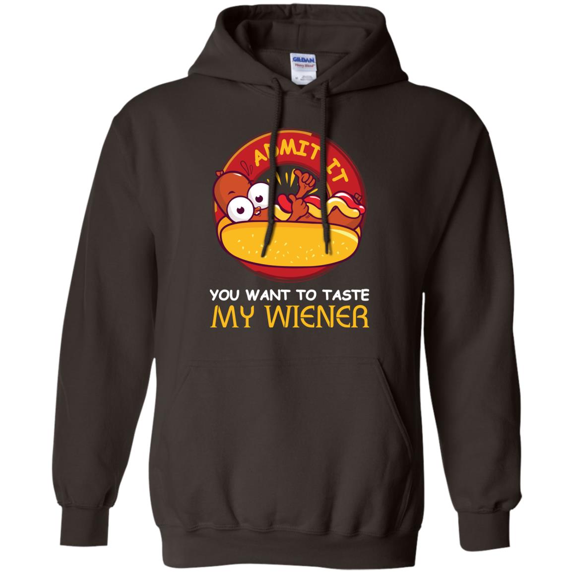 Admit It You Want To Taste My Wiener Shirt Dark Chocolate