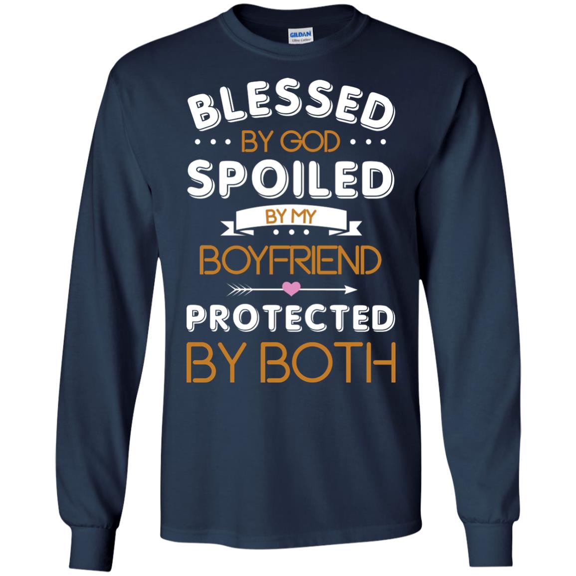 Blessed By God Spoiled By My Boyfriend Protected By Both Shirt Navy