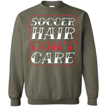 Soccer Hair Dont Care Funny Soccer T-shirt Military Green