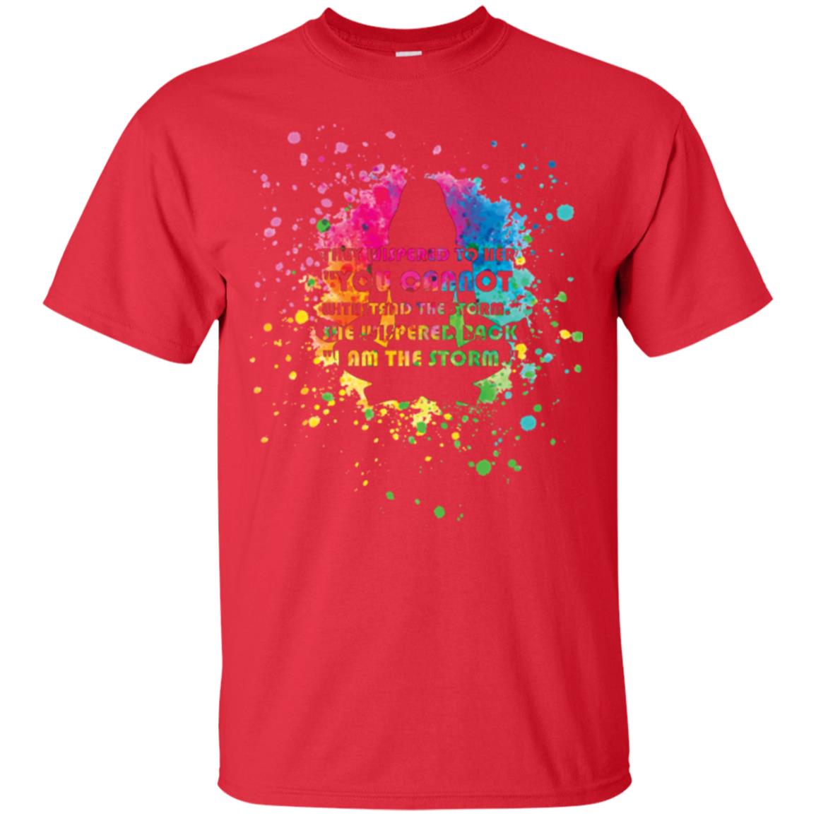 She Wispered Back I Am The Storm T-shirt Red