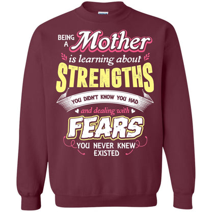 Being A Mother Is Learning About Strengths You Dont Know You Had And Deal With Fears You Never Knew Existed Maroon