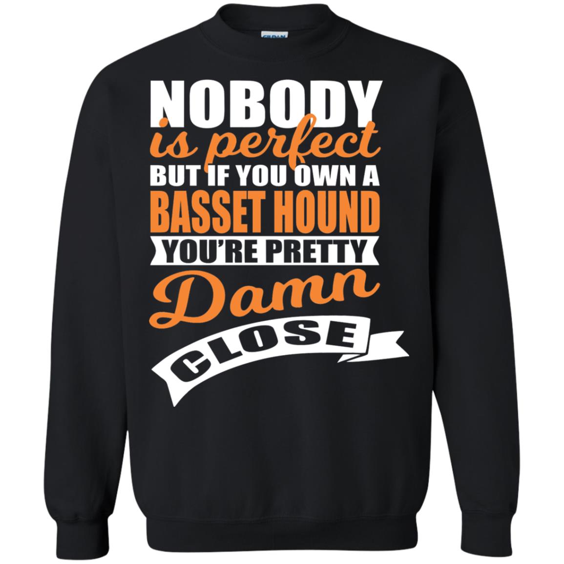Basset Hound Owner T-shirt Nobody Is Perfect But If You Own A Basset Hound Black