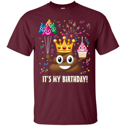 Poop Emoji T-shirt It_s My Birthday Maroon