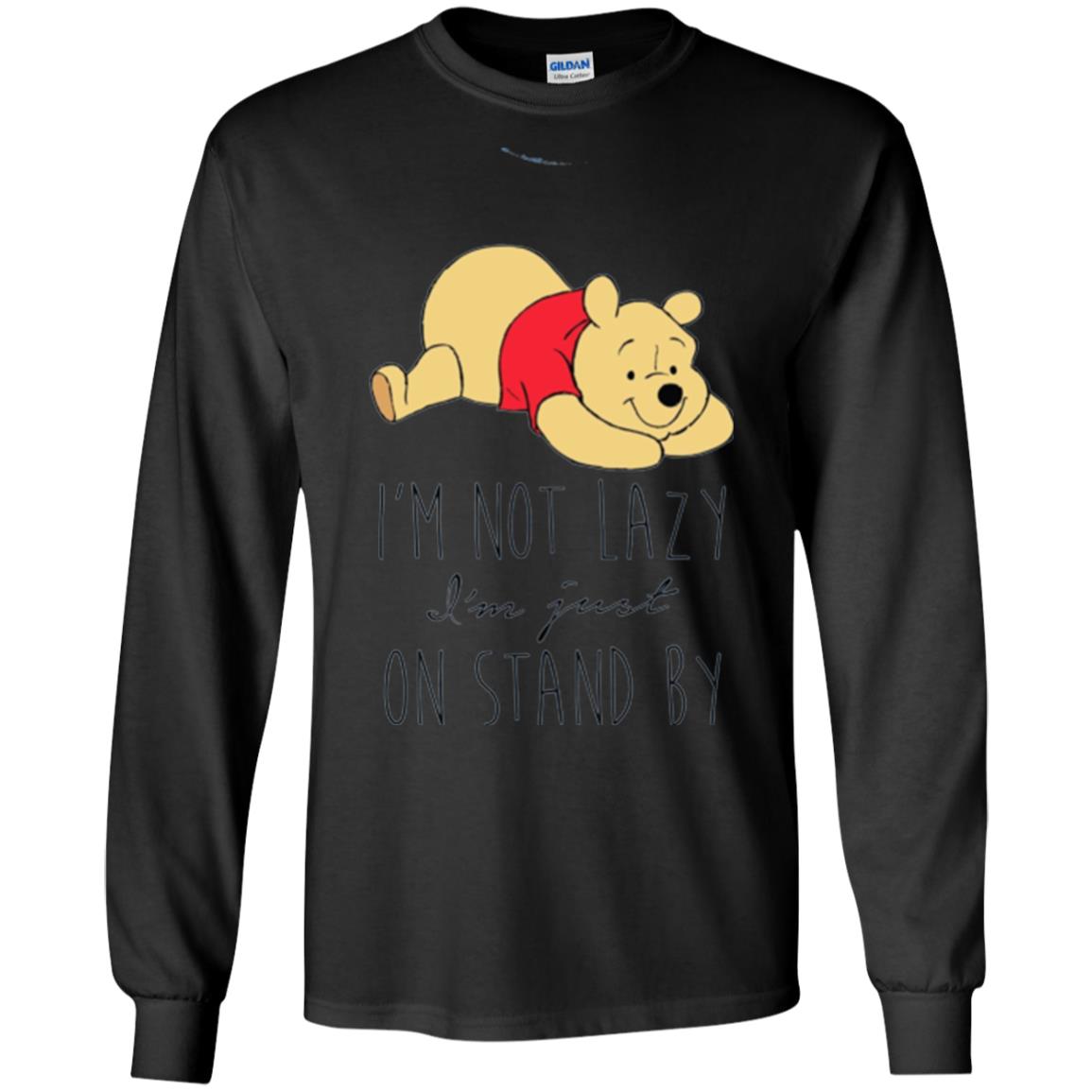 Bear Lover T -shirt I_m Not Lazy I_m Just On Stand By Black
