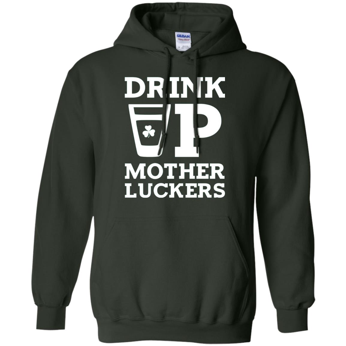 Drink Up Mother Luckers Funny St Patrick Day T-shirt Forest Green