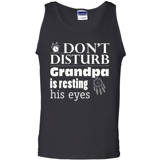Don't Disturb Grandpa Is Resting His Eyes Funny Granddad Shirt Black