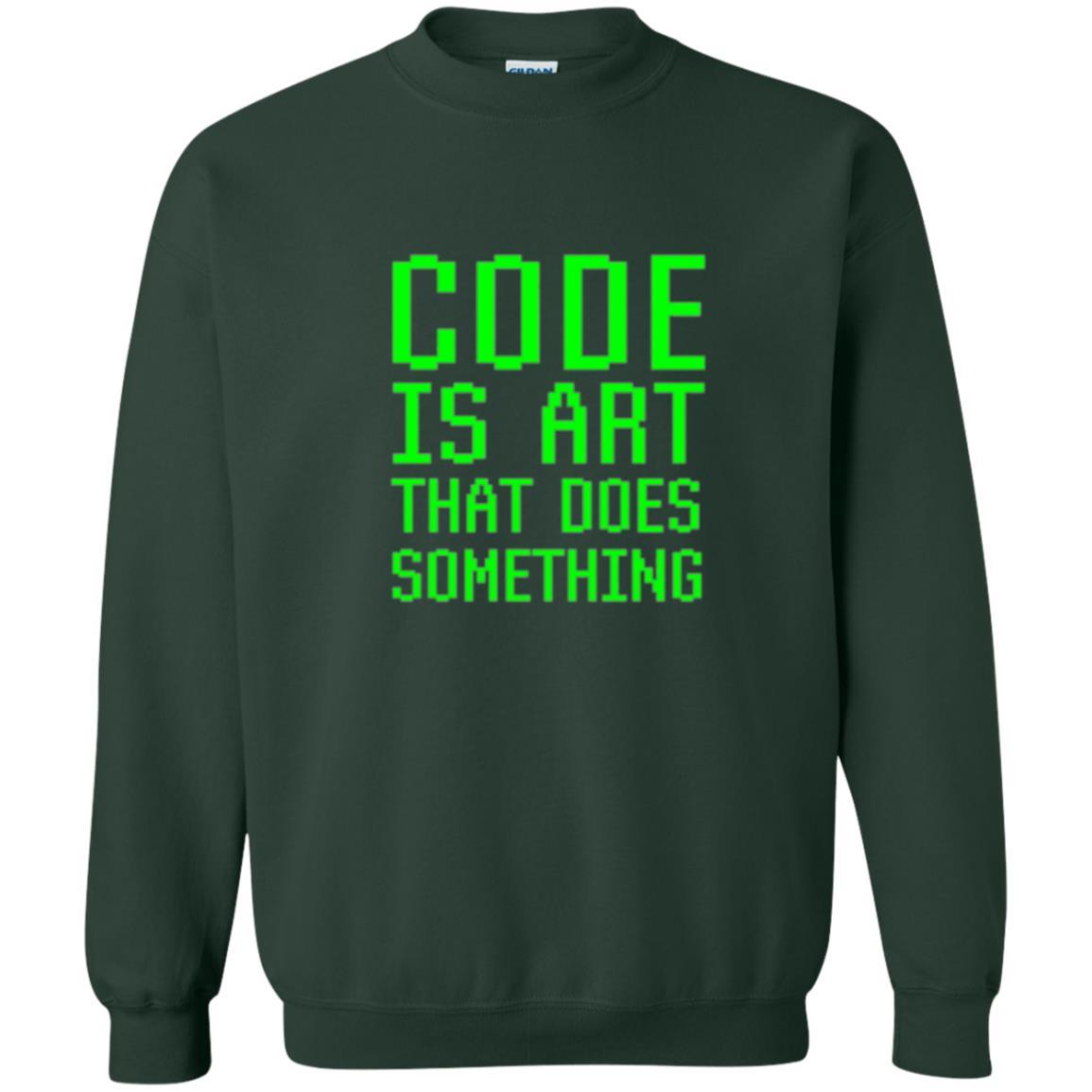 Coder T-shirt Code Is Art That Does Something