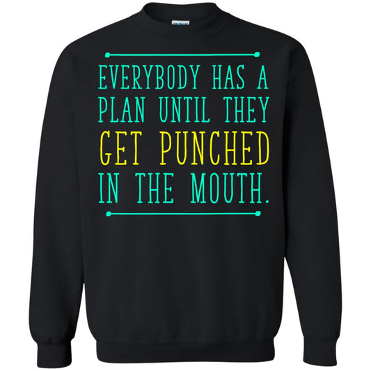 Everybody Has A Plan Until They Get Punched In The Mouth T-shirt Black
