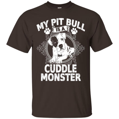 My Pit Bull Is A Cuddle Monster Dog Shirt Dark Chocolate
