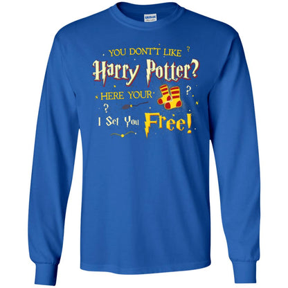 You Don_t Like Harry Potter Here Your I Set You Free Movie T-shirt Royal
