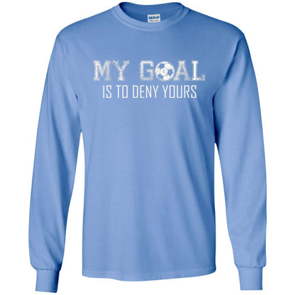 Soccer T-shirt My Goal Is To Deny Yours Carolina Blue