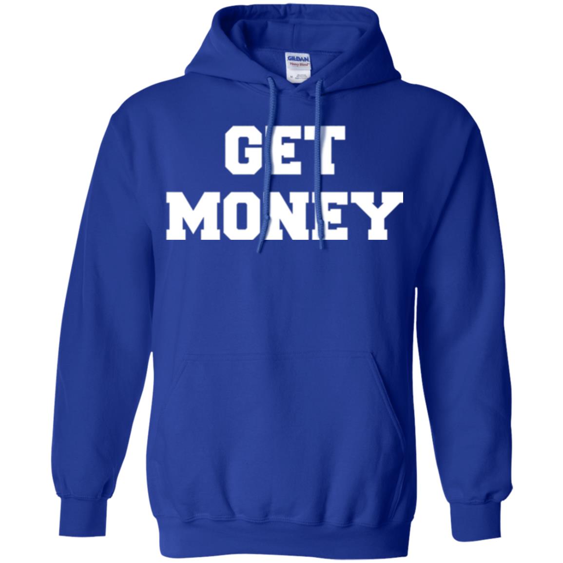 Motivational Quote T-shirt Get Money Royal
