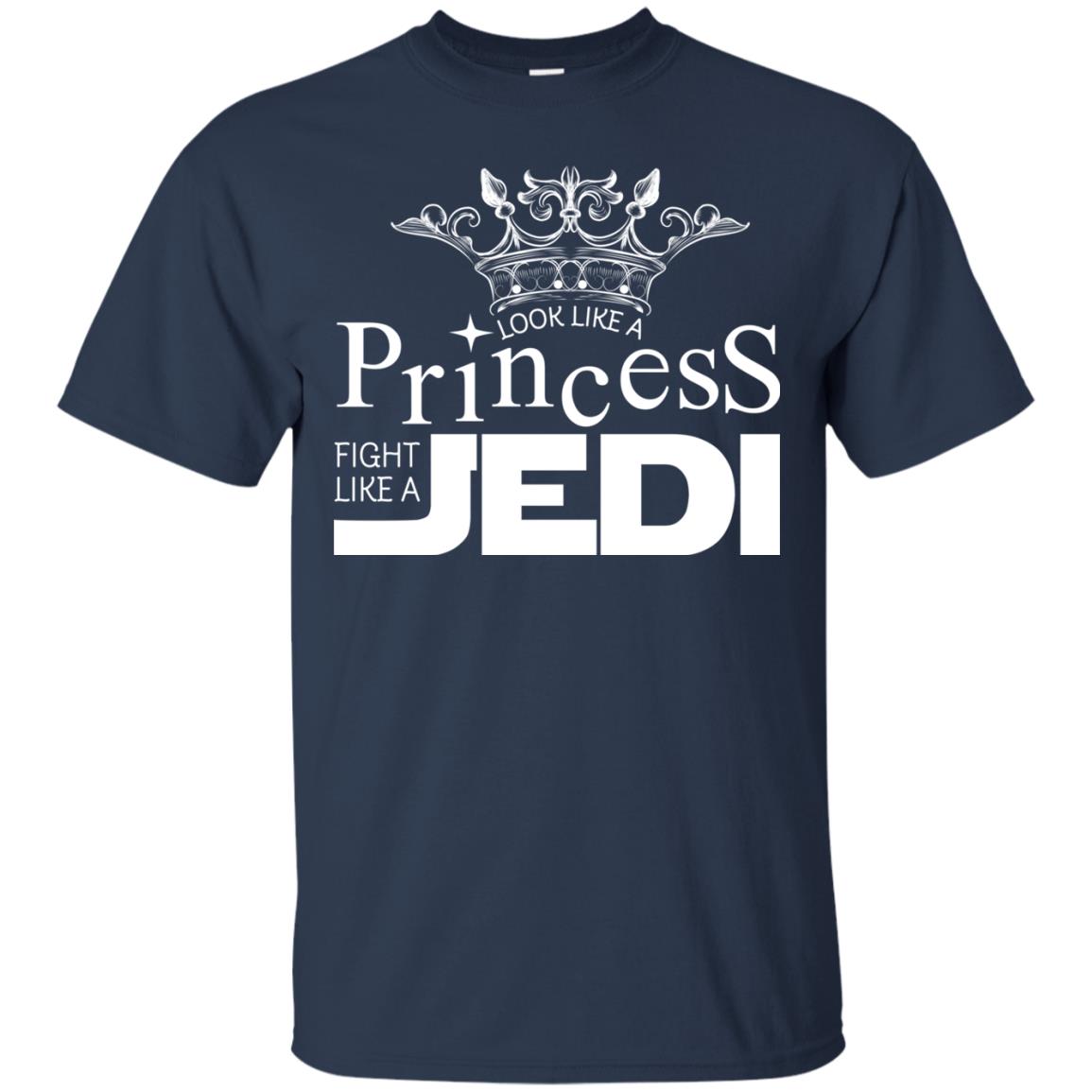 Look Like A Princess Fight Like A Jedi Shirt Navy