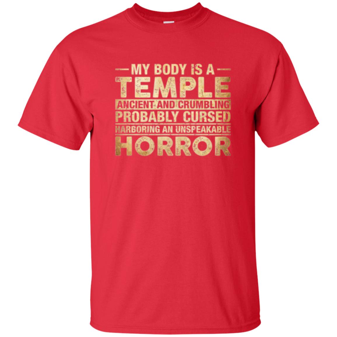 My Body Is A Temple Ancient And Crumbling Probably Cursed T-shirt Red