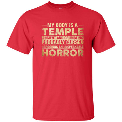 My Body Is A Temple Ancient And Crumbling Probably Cursed T-shirt Red